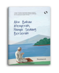Image of Aku bukan menyerah hanya sedang berserah