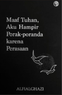 Image of Maaf tuhan aku hampir porak poranda karena perasaan